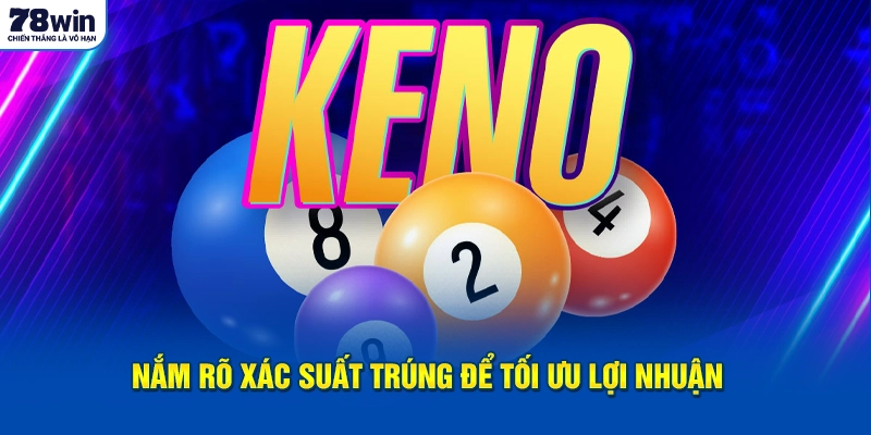 Nắm rõ xác suất trúng để tối ưu lợi nhuận